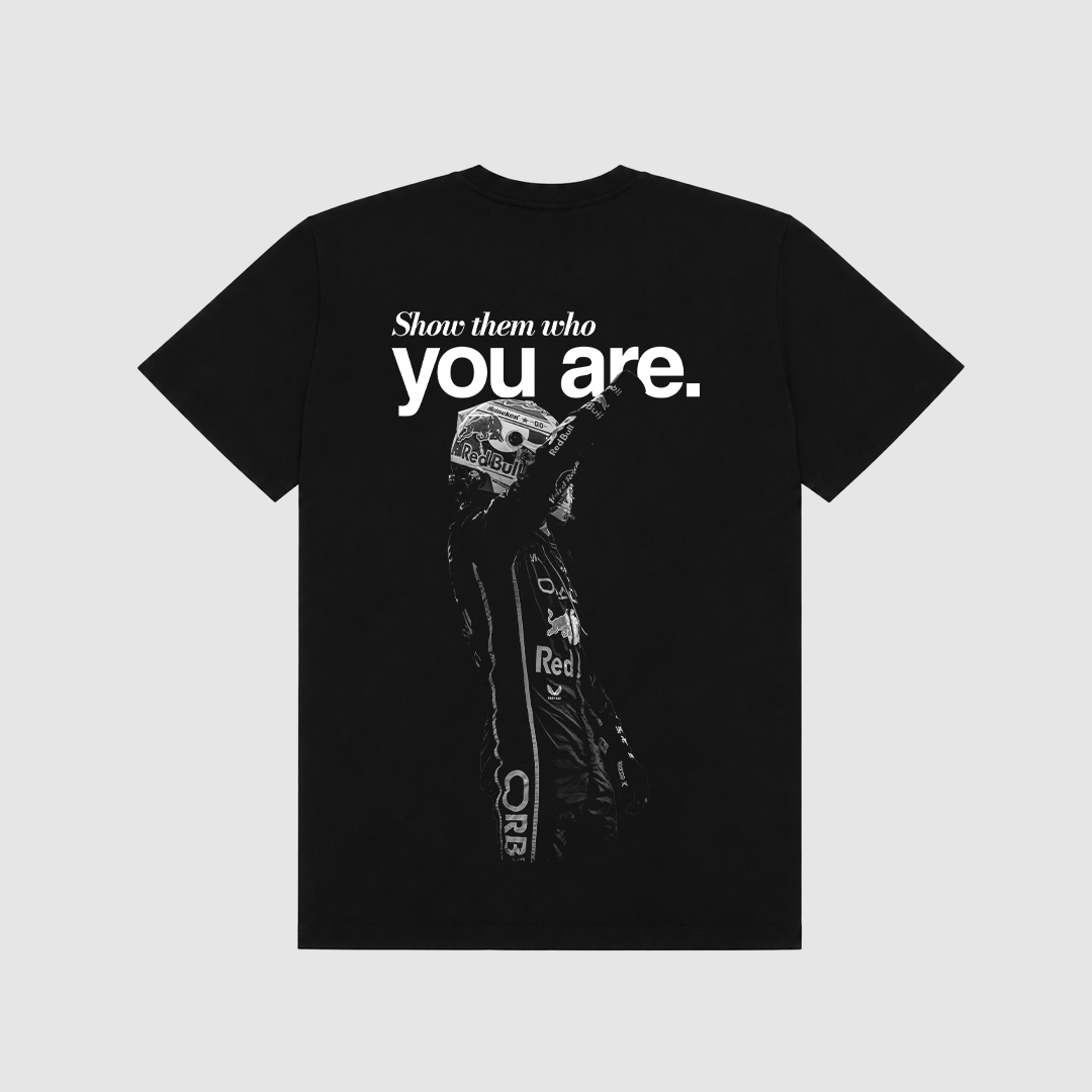 Max Verstappen Show Them Who You Are Shirt